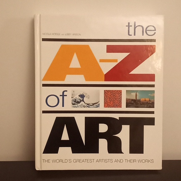 The A - Z OF ART The World's Greatest Artist and Their Work Art Book - Picture 1 of 4